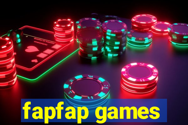 fapfap games